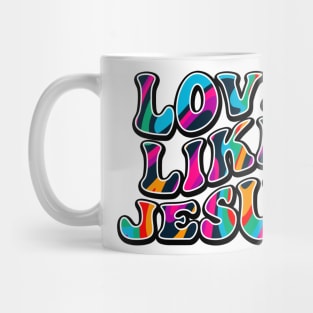 Love Like Jesus | Christian | Jesus | Religious Mug